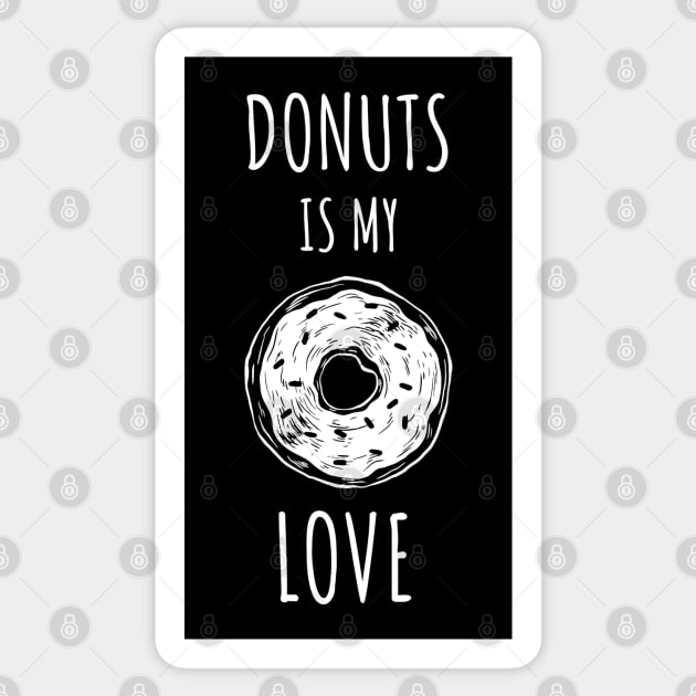 DONUTS IS MY LOVE - Funny Sticker by SpHu24